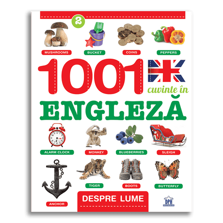 1001 Cuvinte in Engleza - Despre lume, DPH, 8-9 ani +