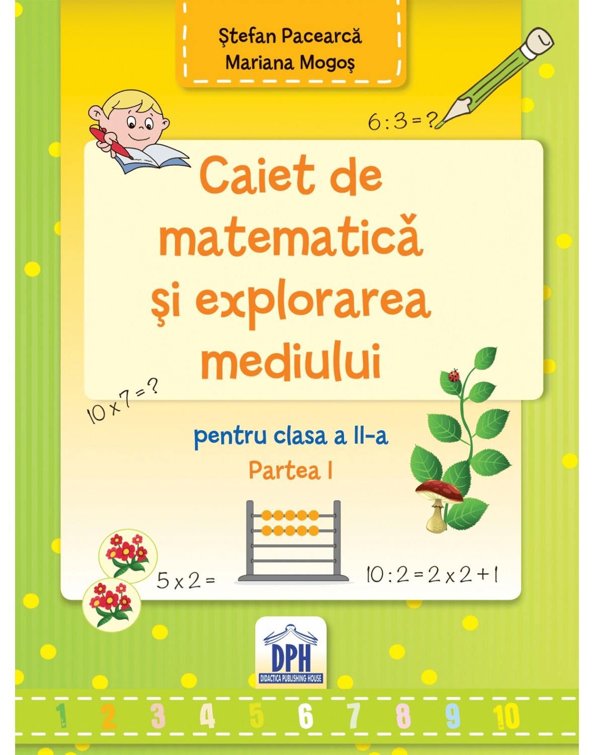 Caiet de matematica si explorarea mediului - pentru clasa a II-a, semestru I, DPH, 8-9 ani +