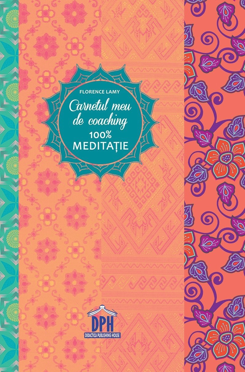 Carnetul meu de coaching - Meditatie, DPH, 12 ani +