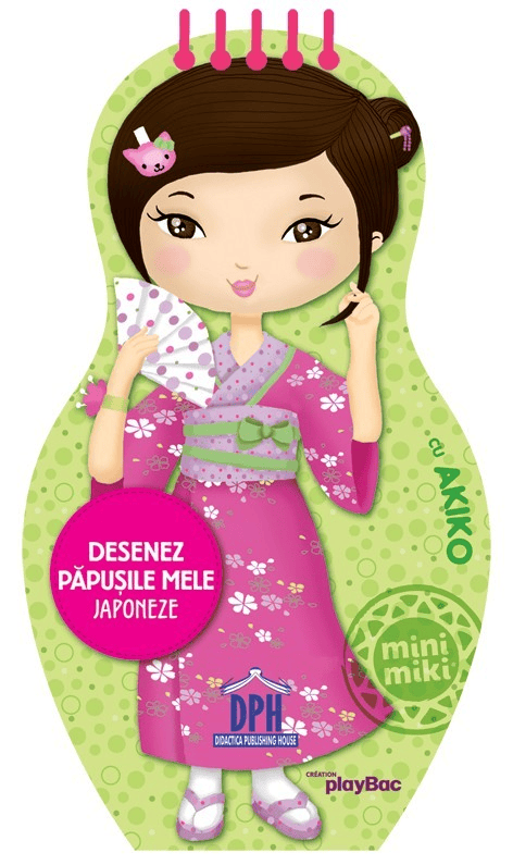 Desenez papusile mele - Japoneze - cu Akiko, DPH, 4-5 ani +