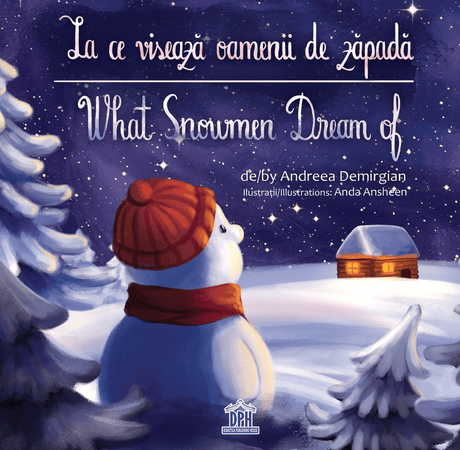 La ce viseaza oamenii de zapada / What snowman dream of - editie bilingva, DPH, 4-5 ani +